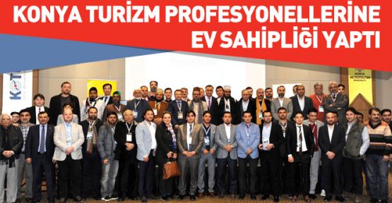 10 ülkeden 150 tur operatörü Konya'da buluştu
