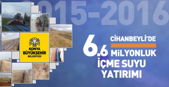 Konya Cihanbeyli’ye 6.6 Milyonluk İçme Suyu Yatırımı Yapıldı