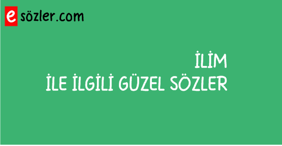 En güzel ilim sözleri , e karaman 2017