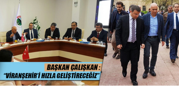 Başkan Çalışkan, Kardeş Belediye Viranşehir'i Hızla Geliştireceğiz