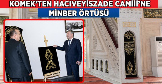 Komek, minber örtüsü hediye etti