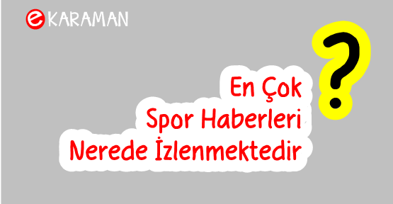 En Çok Spor Haberleri Nerede İzlenmektedir?