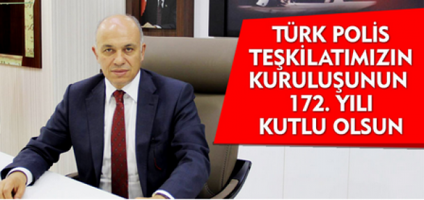 Ertuğrul Çalışkan, Türk Polis Teşkilatı'nın 102. yıldönümünü mesajı