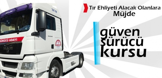 Güven Sürücü Kursu Karaman'da Tır Ehliyeti Vermeye Başladı