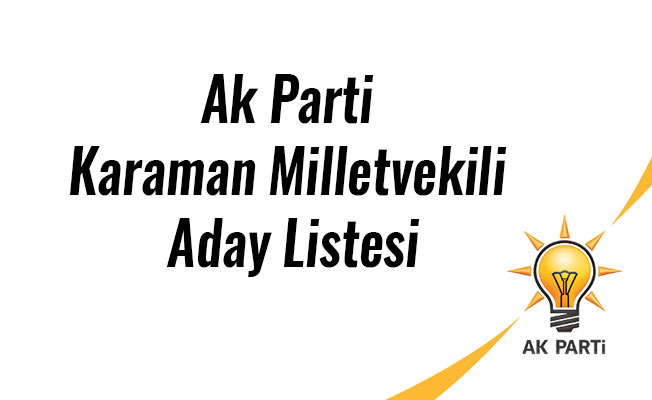 Ak Parti Karaman Milletvekili Aday Listesi