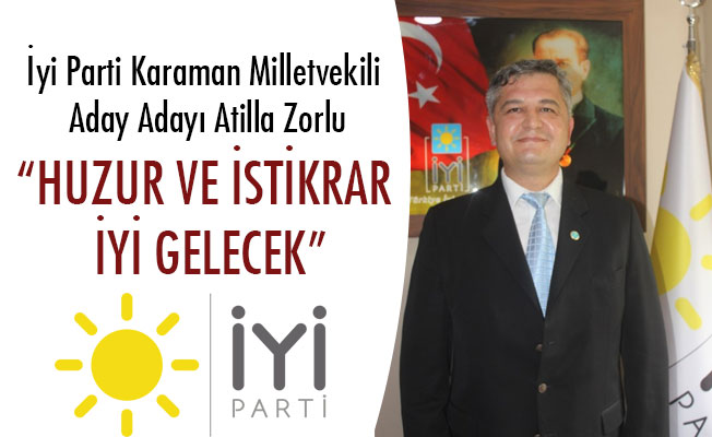 “HUZUR VE İSTİKRAR İYİ GELECEK”