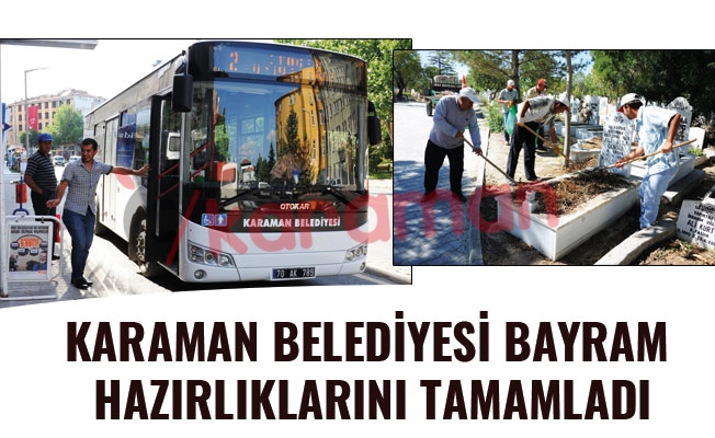 KARAMAN BELEDİYESİ BAYRAM  HAZIRLIKLARINI TAMAMLADI