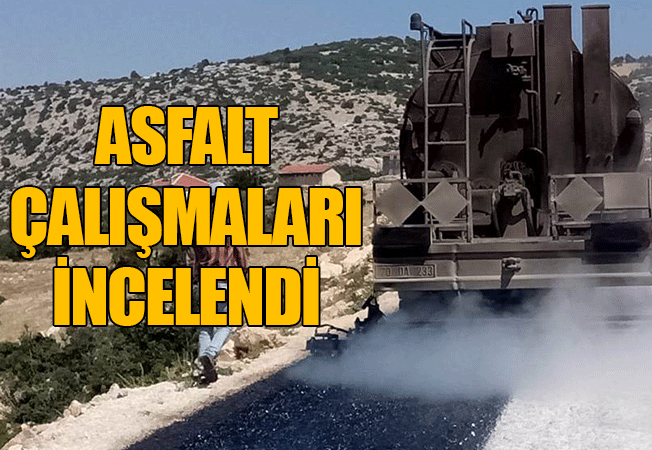 Asfalt Çalışmaları İncelendi