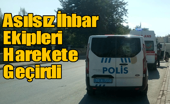 Asılsız İhbar Ekipleri Harekete Geçirdi