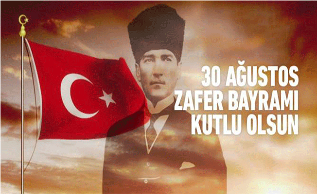 30 Ağustos Zafer Bayramı Kutlu Olsun