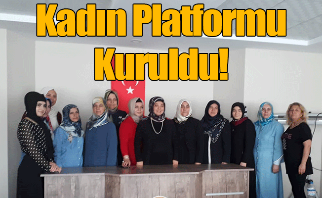 Kadın Platformu Kuruldu Kadın Platformu Kuruldu