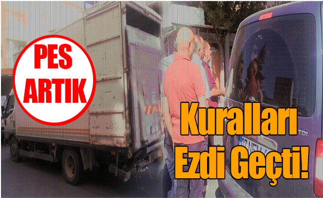 Kuralları Ezdi Geçti!