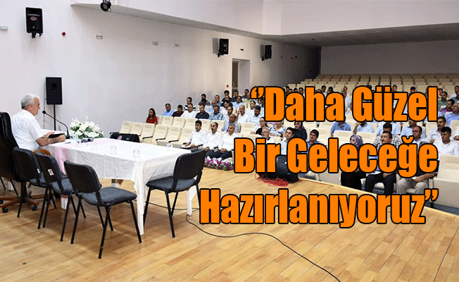 ''Daha Güzel Bir Geleceğe Hazırlanıyoruz''