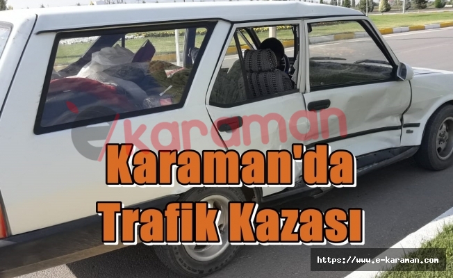 Karaman'da Trafik Kazası