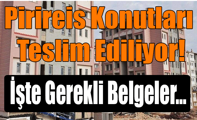 Pirireis Konutları Teslim Ediliyor