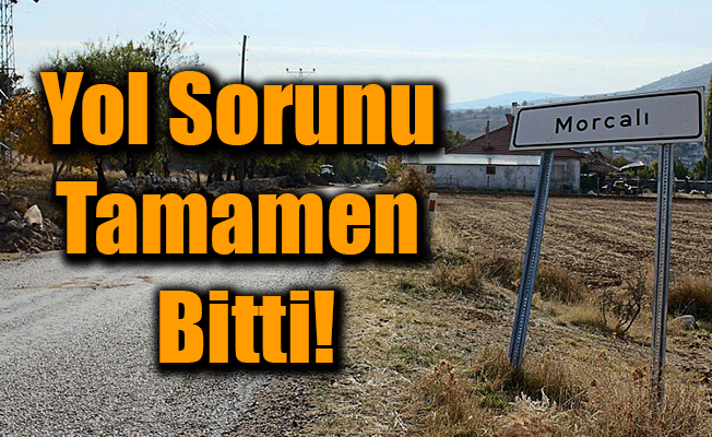 Yol Sorunu Tamamen Bitti