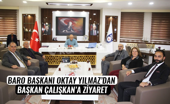 BARO BAŞKANI OKTAY YILMAZ’DAN BAŞKAN ÇALIŞKAN’A ZİYARET BARO BAŞKANI OKTAY YILMAZ’DAN BAŞKAN ÇALIŞKAN’A ZİYARET