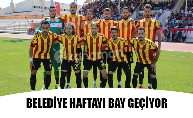 BELEDİYE HAFTAYI BAY GEÇİYOR