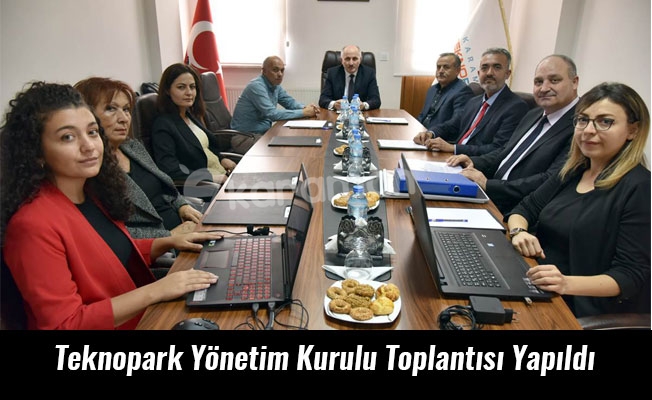 Teknopark Yönetim Kurulu Toplantısı Yapıldı Teknopark Yönetim Kurulu Toplantısı Yapıldı