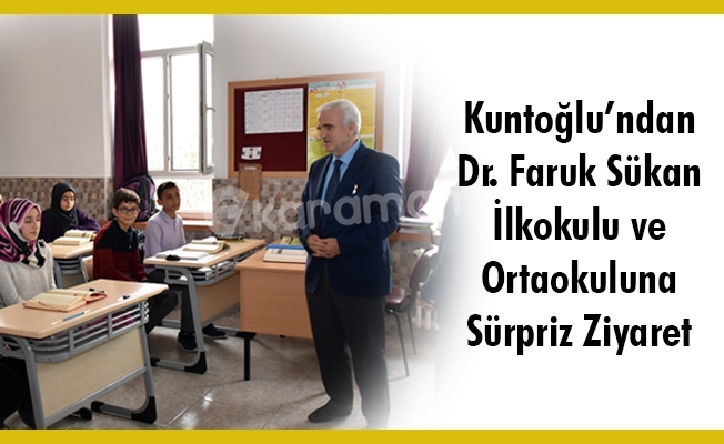 Kuntoğlu’ndan Dr. Faruk Sükan İlkokulu ve Ortaokuluna Sürpriz Ziyaret Kuntoğlu’ndan Dr. Faruk Sükan İlkokulu ve Ortaokuluna Sürpriz Ziyaret