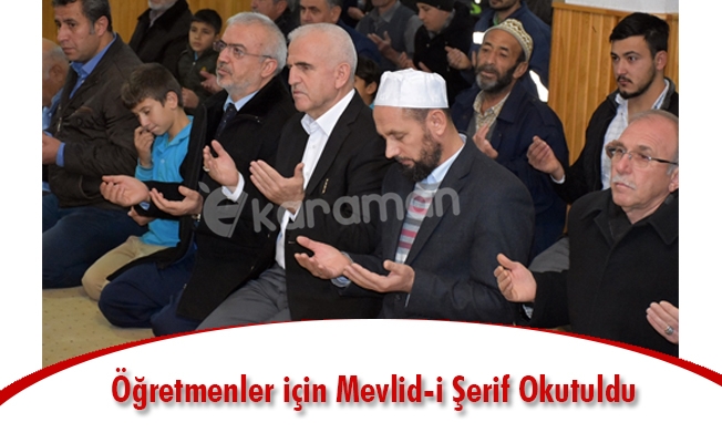 Öğretmenler için Mevlid-i Şerif Okutuldu