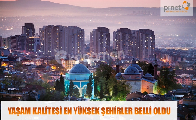 YAŞAM KALİTESİ EN YÜKSEK ŞEHİRLER BELLİ OLDU