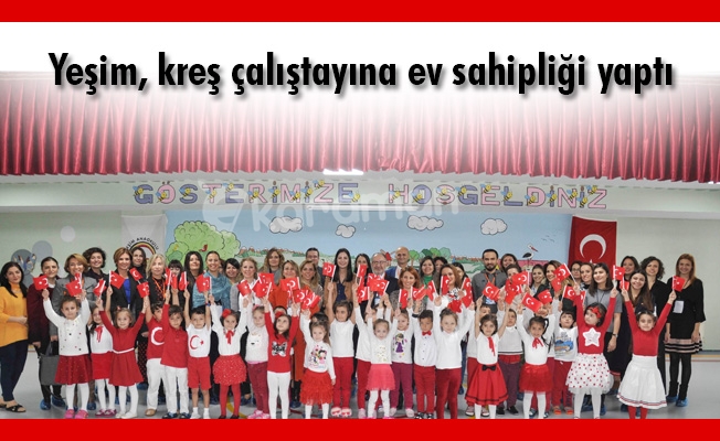 Yeşim, kreş çalıştayına ev sahipliği yaptı