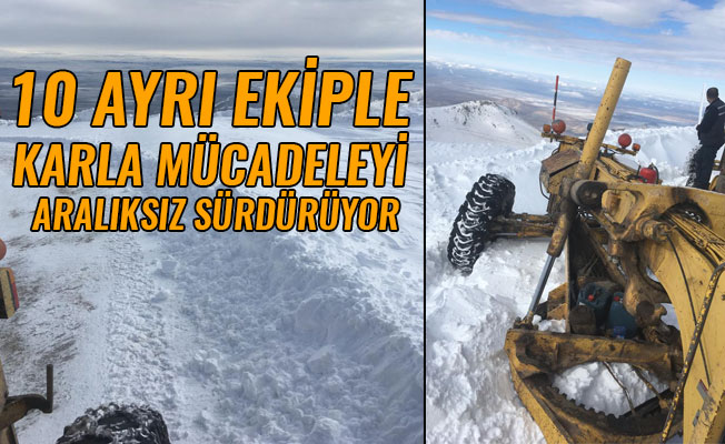 10 AYRI EKİPLE KARLA MÜCADELEYİ ARALIKSIZ SÜRDÜRÜYOR