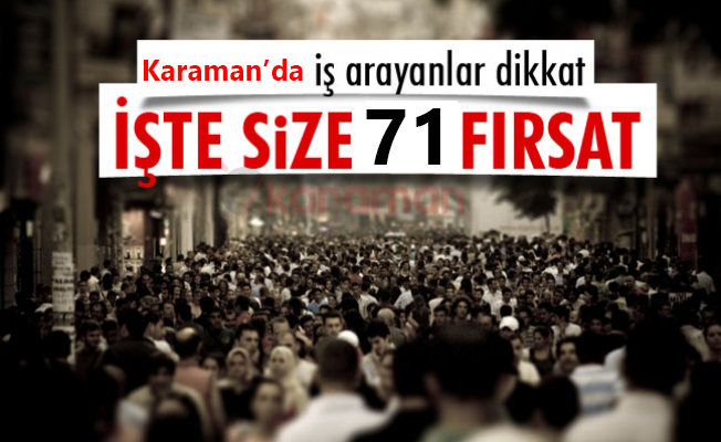 İŞ ARAYANLAR BU HABER SİZE!