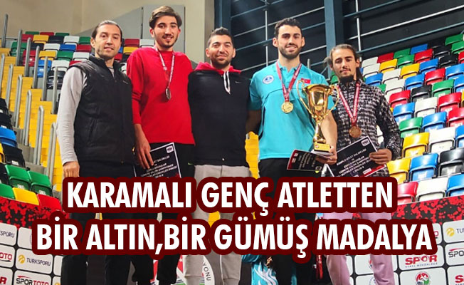 KARAMALI GENÇ ATLETTEN BİR ALTIN,BİR GÜMÜŞ MADALYA