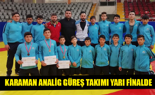 KARAMAN ANALİG GÜREŞ TAKIMI YARI FİNALDE KARAMAN ANALİG GÜREŞ TAKIMI YARI FİNALDE