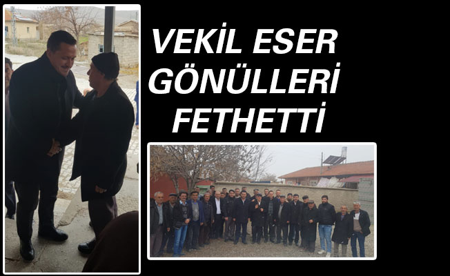 VEKİL ESER GÖNÜLLERİ FETHETTİ