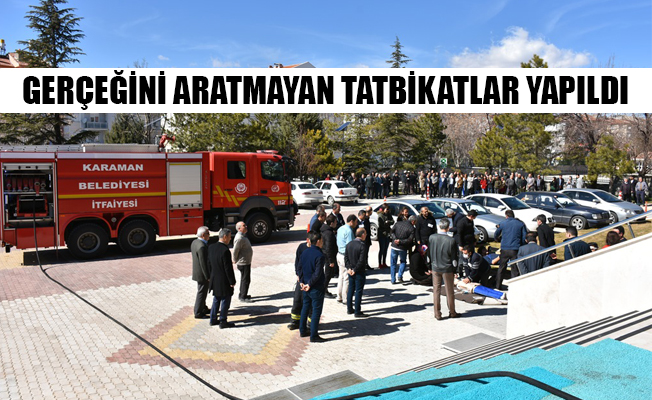 GERÇEĞİNİ ARATMAYAN TATBİKATLAR YAPILDI GERÇEĞİNİ ARATMAYAN TATBİKATLAR YAPILDI