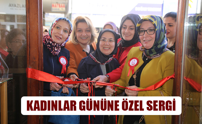 KADINLAR GÜNÜNE ÖZEL SERGİ