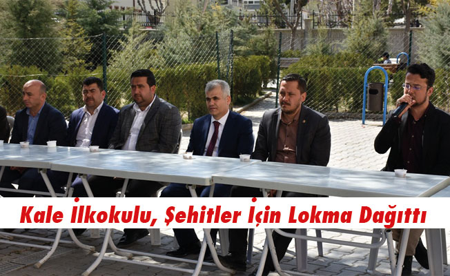 Kale İlkokulu, Şehitler İçin Lokma Dağıttı Kale İlkokulu, Şehitler İçin Lokma Dağıttı