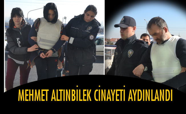 MEHMET ALTINBİLEK CİNAYETİ AYDINLANDI