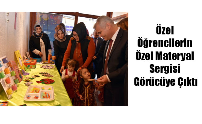 Özel Öğrencilerin Özel Materyal Sergisi Görücüye Çıktı