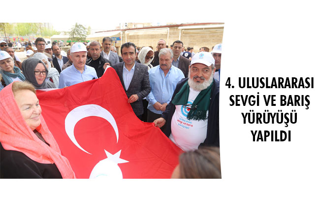 4. ULUSLARARASI SEVGİ VE BARIŞ YÜRÜYÜŞÜ YAPILDI