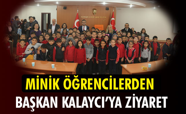 MİNİK ÖĞRENCİLERDEN BAŞKAN KALAYCI’YA ZİYARET