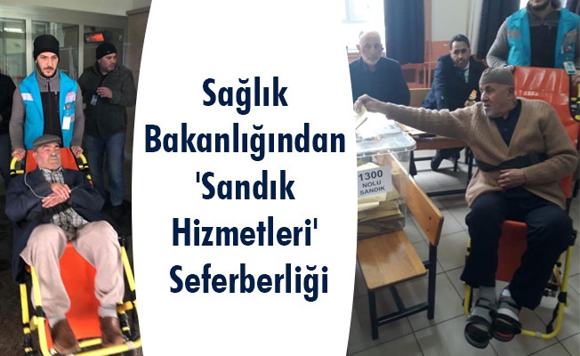 Sağlık Bakanlığından 'Sandık Hizmetleri' Seferberliği