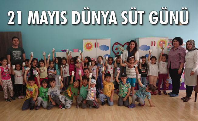 21 MAYIS DÜNYA SÜT GÜNÜ 21 MAYIS DÜNYA SÜT GÜNÜ