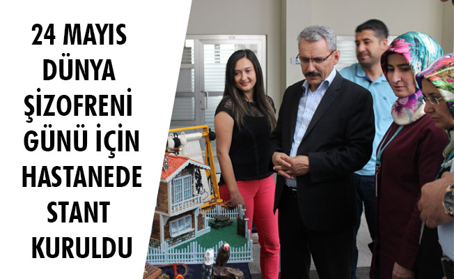 24 MAYIS DÜNYA ŞİZOFRENİ GÜNÜ İÇİN HASTANEDE STANT KURULDU 24 MAYIS DÜNYA ŞİZOFRENİ GÜNÜ İÇİN HASTANEDE STANT KURULDU