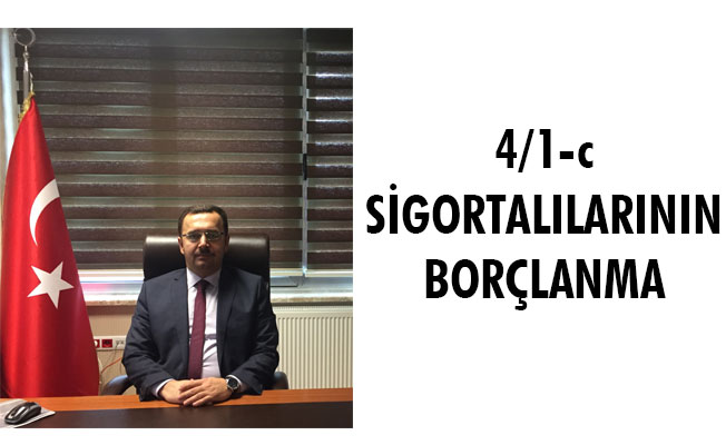 4/1-c SİGORTALILARININ BORÇLANMA