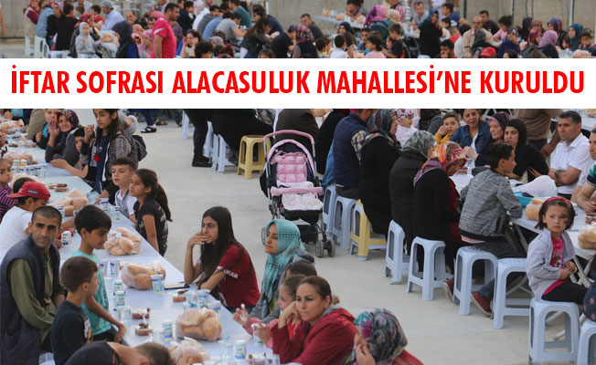 İFTAR SOFRASI ALACASULUK MAHALLESİ’NE KURULDU