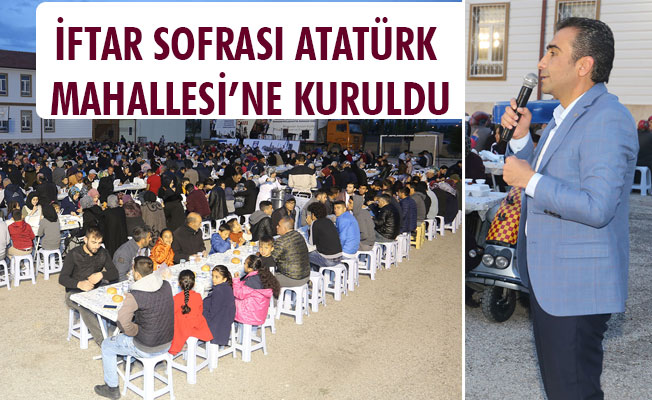 İFTAR SOFRASI ATATÜRK MAHALLESİ’NE KURULDU