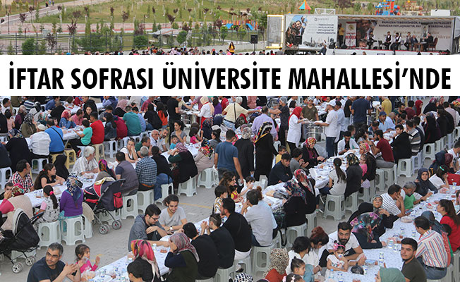 İFTAR SOFRASI ÜNİVERSİTE MAHALLESİ’NDE İFTAR SOFRASI ÜNİVERSİTE MAHALLESİ’NDE