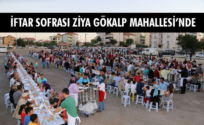 İFTAR SOFRASI ZİYA GÖKALP MAHALLESİ’NDE