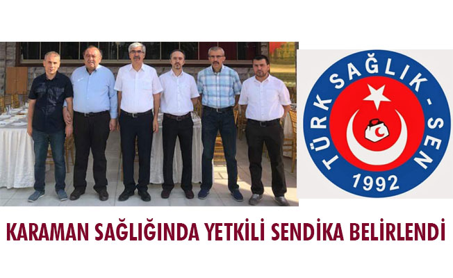 KARAMAN SAĞLIĞINDA YETKİLİ SENDİKA BELİRLENDİ KARAMAN SAĞLIĞINDA YETKİLİ SENDİKA BELİRLENDİ