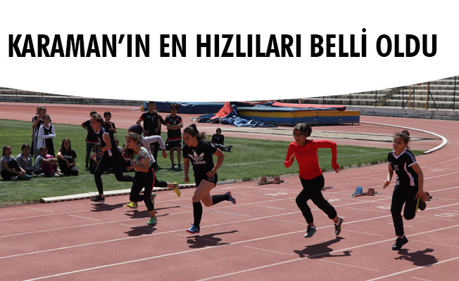 KARAMAN’IN EN HIZLILARI BELLİ OLDU KARAMAN’IN EN HIZLILARI BELLİ OLDU