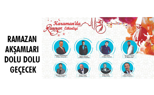 RAMAZAN AKŞAMLARI DOLU DOLU GEÇECEK RAMAZAN AKŞAMLARI DOLU DOLU GEÇECEK